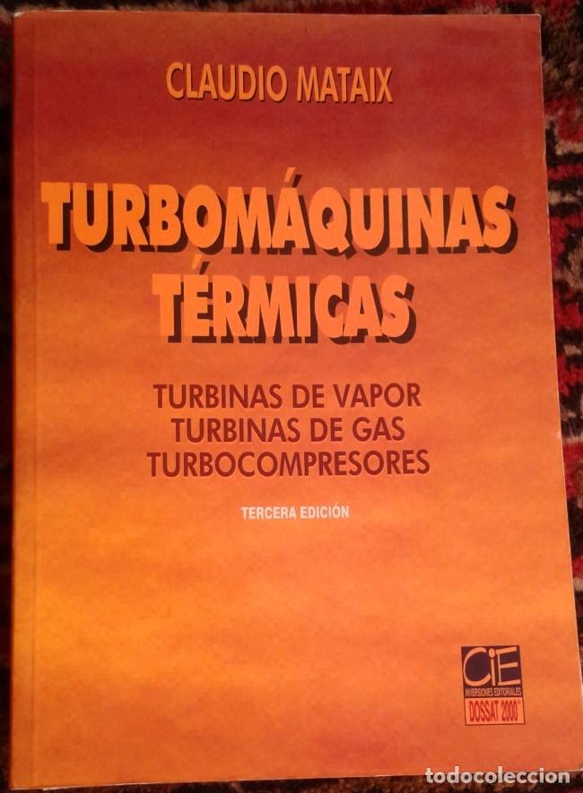 Turbomáquinas Termicas. Claudio Mataix 3 Edic. - Vendido En Venta ...