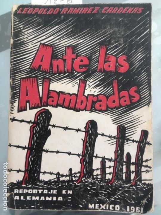 Libros de segunda mano: ANTE LAS ALAMBRADAS, RAM&Iacute;REZ C&Aacute;RDENAS, LEOPOLDO, 1961