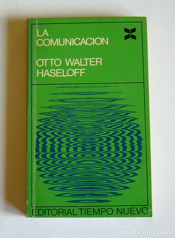Libros de segunda mano: LA COMUNICACION - OTTO WALTER HASELOFF - Foto 1