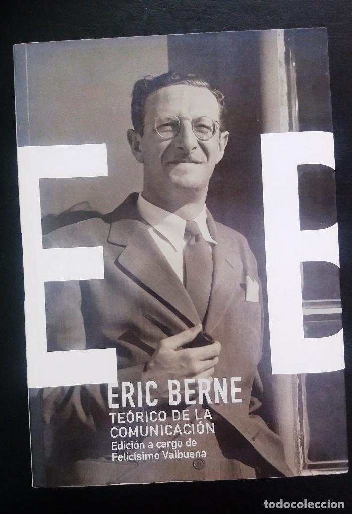 Libros de segunda mano: ERIC BERNE. TEORICO DE LA COMUNICACION / F. VALBUENA - Foto 1
