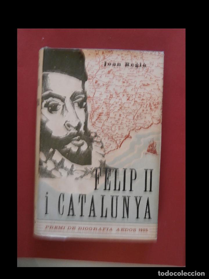 Libros de segunda mano: Felip II i Catalunya. Joan Regl&agrave; - Foto 1