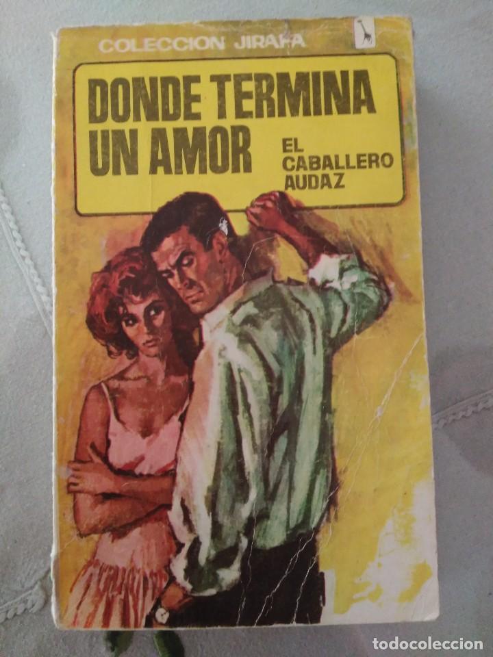 Libros de segunda mano: Libro Colecci&oacute;n jirafa, Donde termina un amor - Foto 1