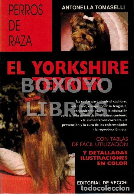 Libros de segunda mano: TOMASELLI, Antonella. El Yorkshire Terrier. Col. Perros de raza - Foto 1