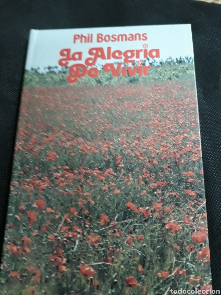 Libros de segunda mano: Libro: LA ALEGRIA DE VIVIR DE PHIL BOSMANS - Foto 1