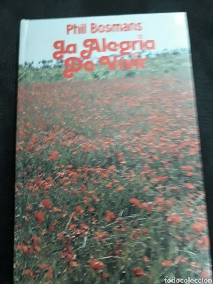 Libros de segunda mano: Libro: LA ALEGRIA DE VIVIR DE PHIL BOSMANS - Foto 3