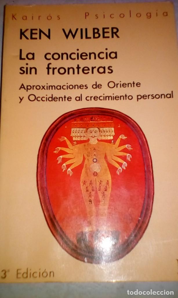 Libros de segunda mano: LA CONCIENCIA SIN FRONTERAS - KEN WILBER - Foto 1