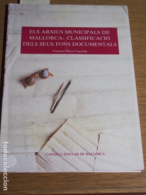 Libros de segunda mano: Els arxius municipals de Mallorca: Classificaci&oacute; dels seus fons documentals - Foto 1