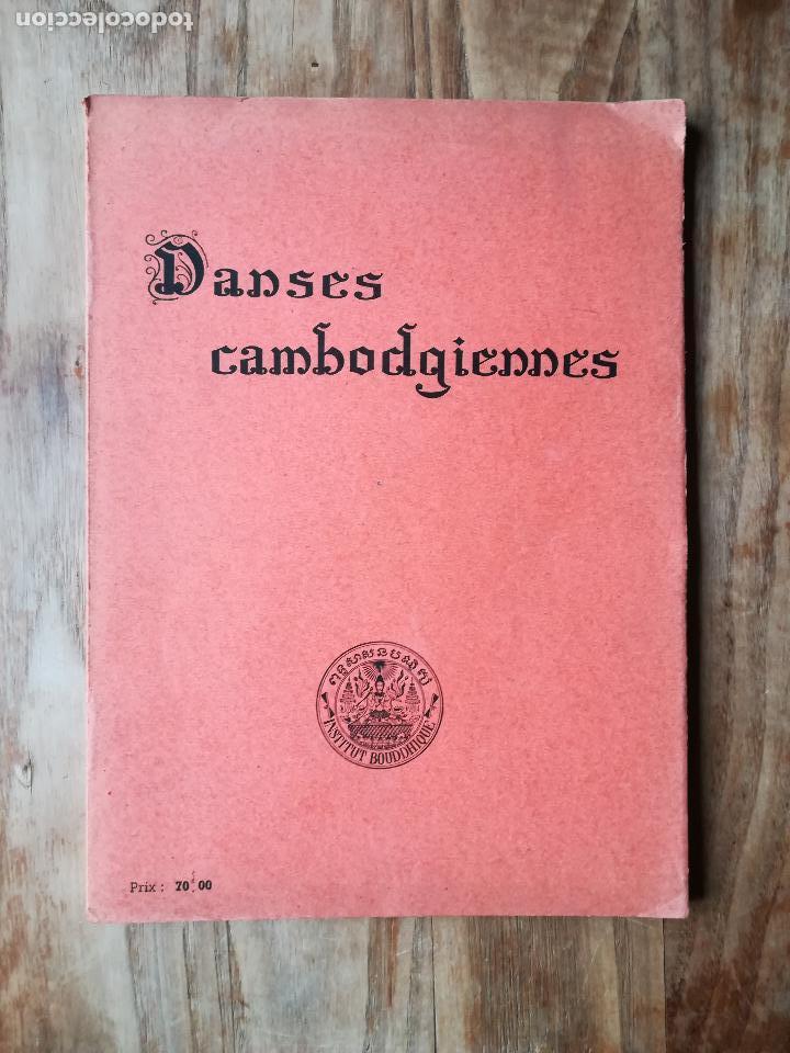 Second hand books: Danses cambodgiennes, d'apre`s la version originale du Samdach Chaufea Thiounn. Saigon, 1956.
