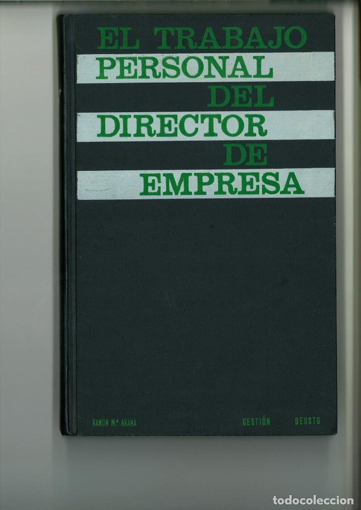 Libri di seconda mano: EL TRABAJO PERSONAL DEL DIRECTOR DE EMPRESA. Ram&oacute;n M&ordf;. Arana Gondra