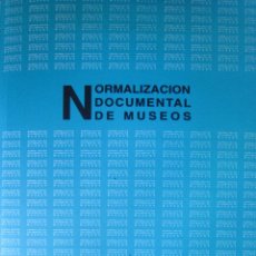 Libros de segunda mano: ‘NORMALIZACION DOCUMENTAL DE MUSEOS. ELEMENTOS PARA UNA APLICACIÓN INFORMÁTICA DE GESTIÓN MUSEOGRÁFI