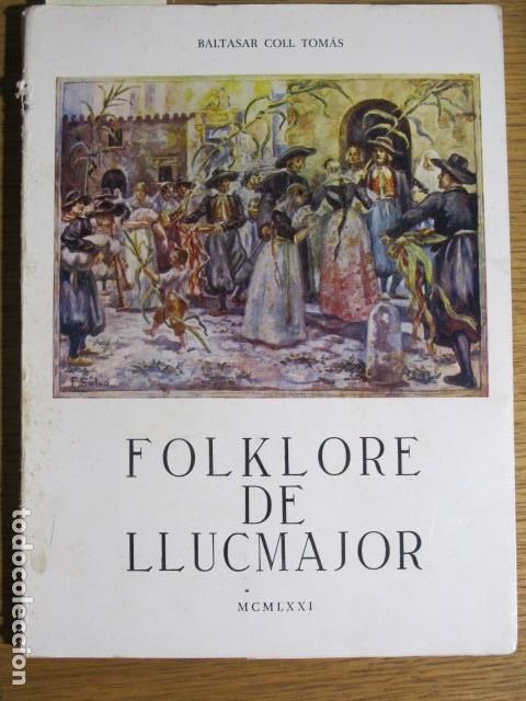 Libros de segunda mano: Folklore de Llucmajor, Por Baltasar Coll Tom&aacute;s, Mallorca, 1971 - Foto 1