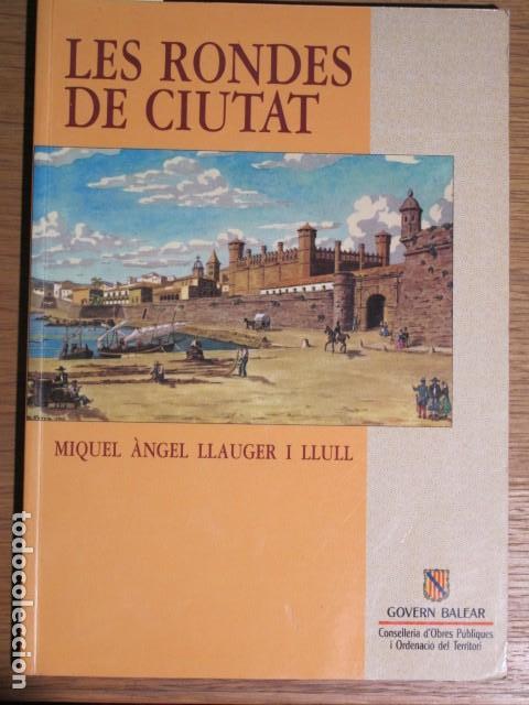 Livres d'occasion: Les rondes de Ciutat. Miquel Angel Llanger i Llull, Palma de Mallorca