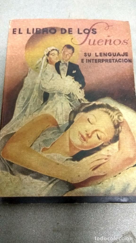 Libros de segunda mano: EL LIBRO DE LOS SUE&Ntilde;OS, SU LENGUAJE E INTERPRETACI&Oacute;N -- EDITORIAL AMELLER -- A&Ntilde;OS 40?? 50?? - Foto 1
