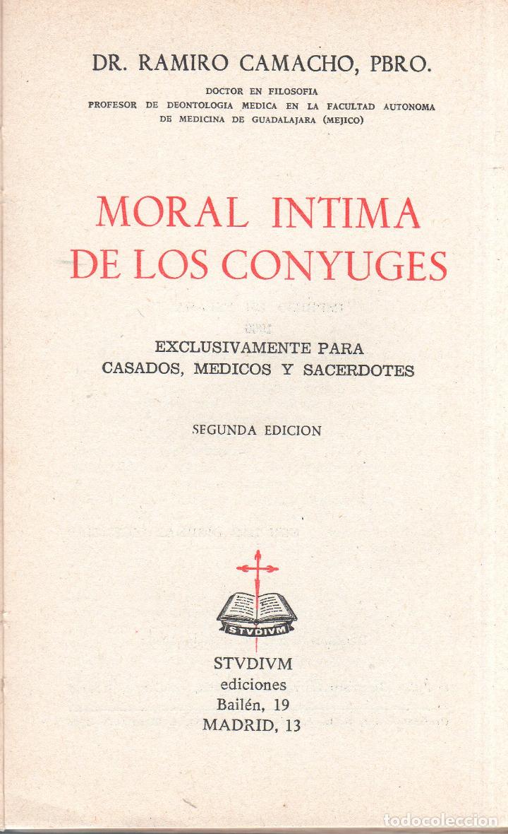 Libros de segunda mano: MORAL INTIMA DE LOS CONYUGES. DR. RAMIRO CAMACHO, PBRO. 1966. - Foto 2