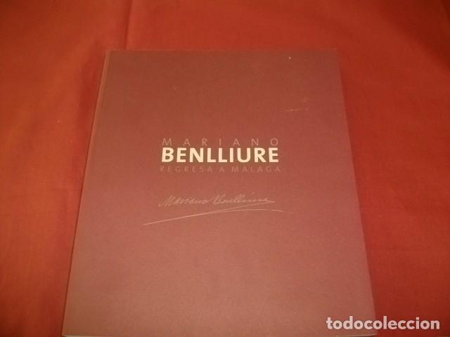 Libros de segunda mano: MARIANO BENLLIURE REGRESA A M&Aacute;LAGA (CAT&Aacute;LOGO EXPOSICI&Oacute;N) - Foto 1