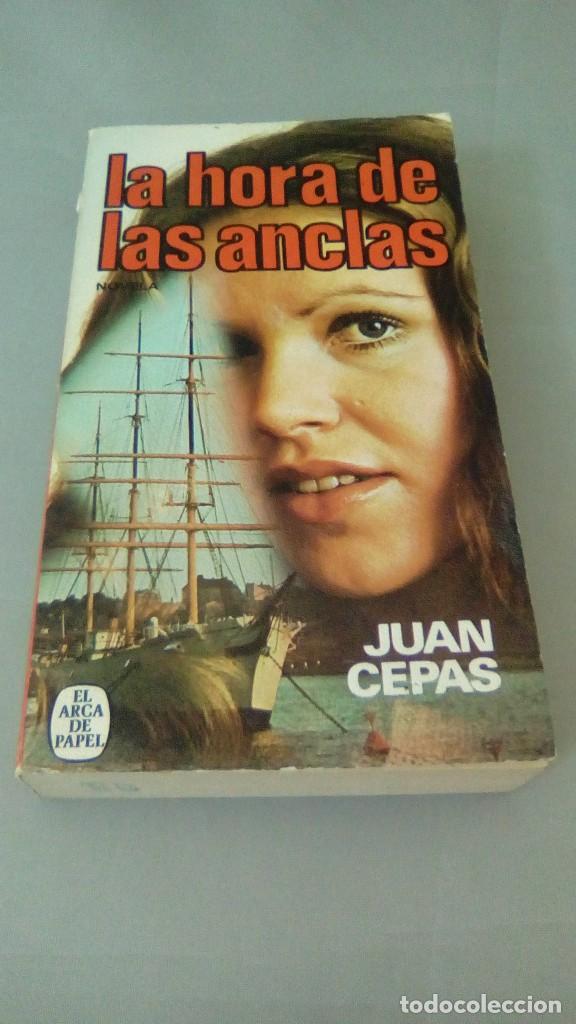 Libros de segunda mano: LA HORA DE LAS ANCLAS.- JUAN CEPAS - Foto 1
