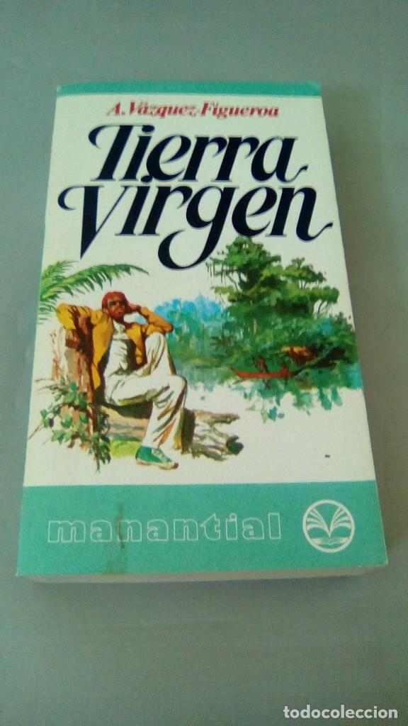 Libros de segunda mano: TIERRA VIRGEN.- A. VAZQUEZ-FIGUEROA - Foto 1