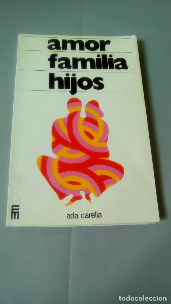 Libri di seconda mano: AMOR FAMILIA HIJOS.- ADA CARELLA