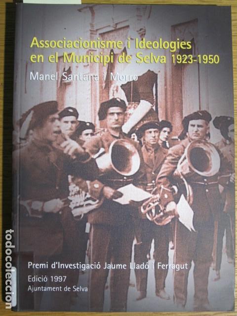 Livres d'occasion: Associacionisme i ideologies en el municipi de Selva, 1923-1950. Mallorca, 1998