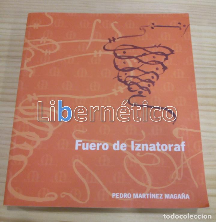 Libros de segunda mano: Fuero de Iznatoraf. Pedro Mart&iacute;nez Maga&ntilde;a - Foto 1