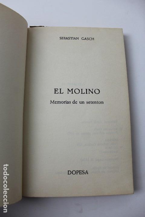 Libros de segunda mano: L-1484. EL MOLINO, SEBASTIAN GASCH. 1972. - Foto 2
