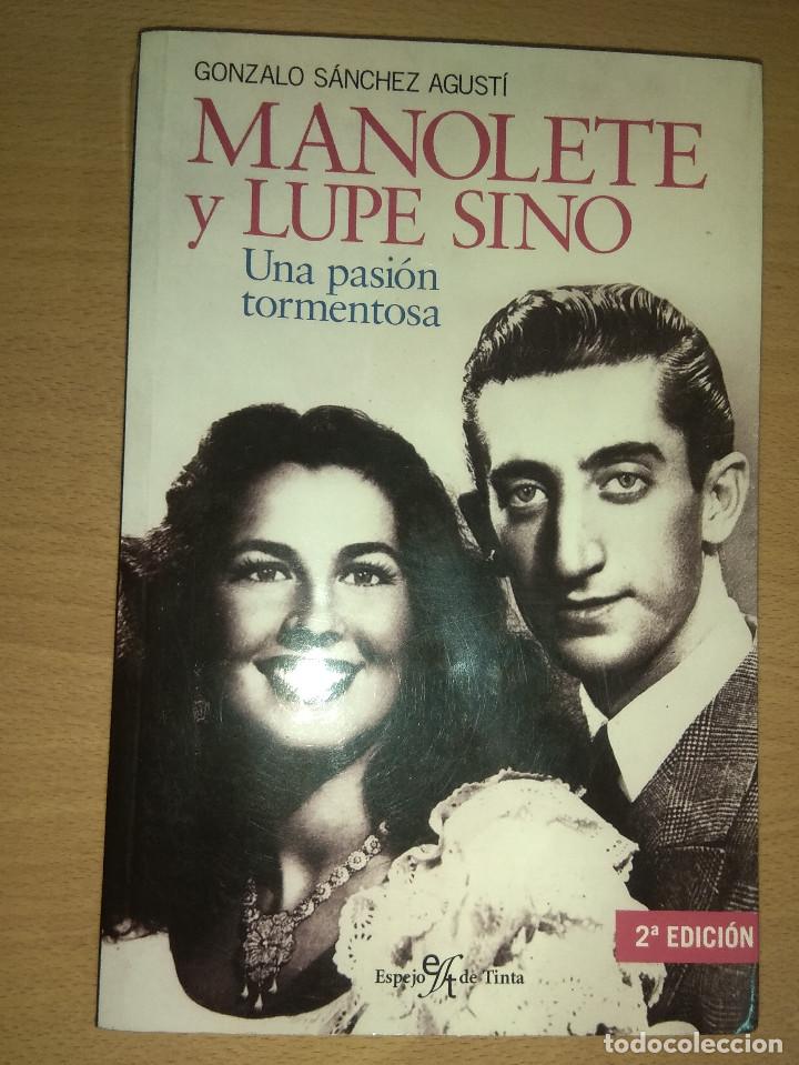 Libros de segunda mano: MANOLETE Y LUPE SINO, UNA PASI&Oacute;N TORMENTOSA, G. S&Aacute;NCHEZ AGUST&Iacute;, Env&iacute;o gratis