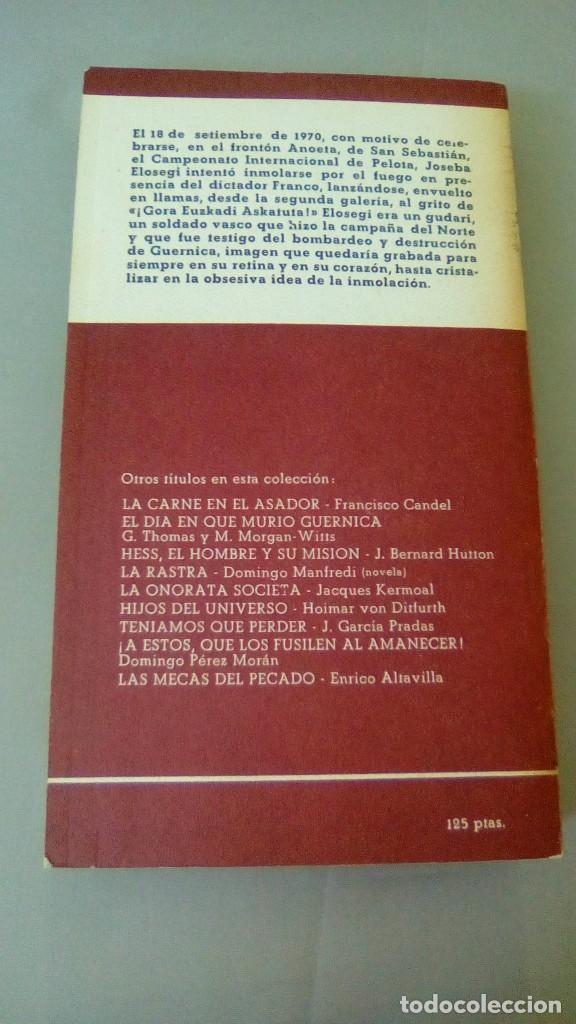 Libros de segunda mano: QUIERO MORIR POR ALGO.- JOSEBA ELOSEGI - Foto 2