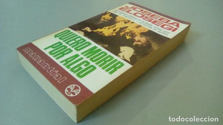 Libros de segunda mano: QUIERO MORIR POR ALGO.- JOSEBA ELOSEGI - Foto 3