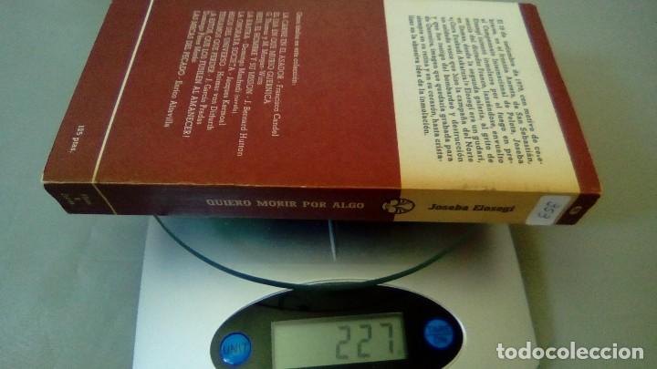Libros de segunda mano: QUIERO MORIR POR ALGO.- JOSEBA ELOSEGI - Foto 4