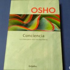 Libros de segunda mano: CONCIENCIA .LA CLAVE PARA VIVIR EN EQUILIBRIO . OSHO.