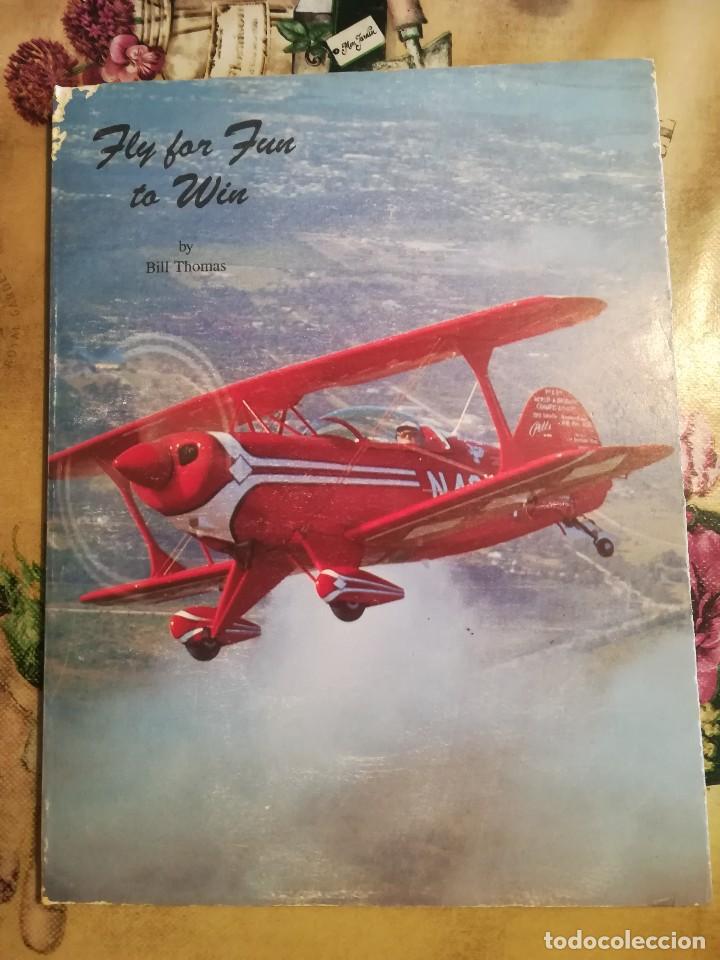 Libros de segunda mano: Fly for fun to win by Bill Thomas - en ingl&eacute;s - Foto 1