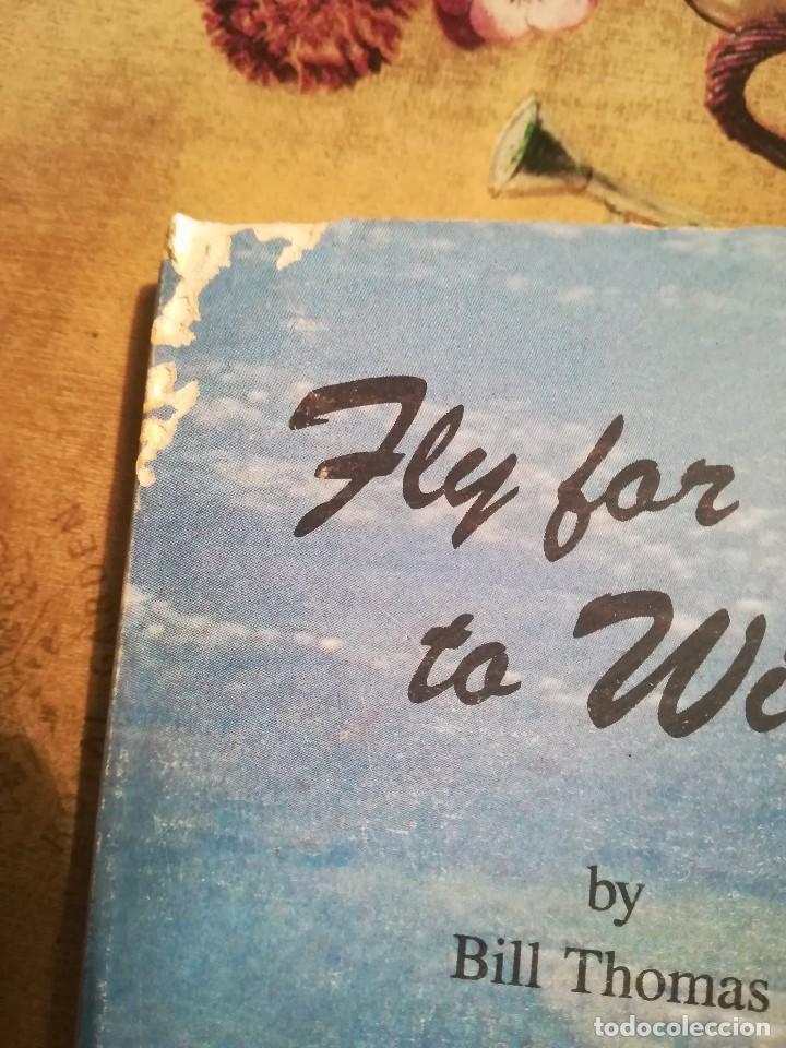 Libros de segunda mano: Fly for fun to win by Bill Thomas - en ingl&eacute;s - Foto 3