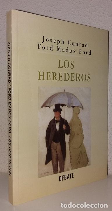Libros de segunda mano: Conrad, Joseph; Max Ford: Los herederos (Debate) (lb) - Foto 1