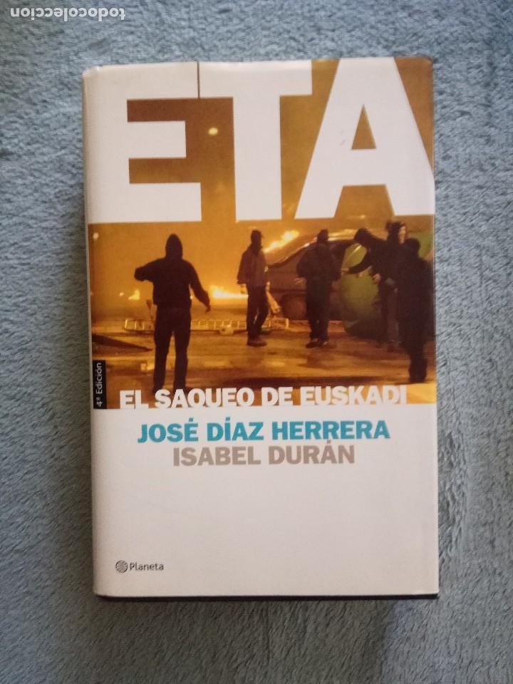 Libros de segunda mano: ETA. EL SAQUEO DE EUSKADI. JOSE DIAZ HERRERA E ISABEL DUR&Aacute;N - Foto 1