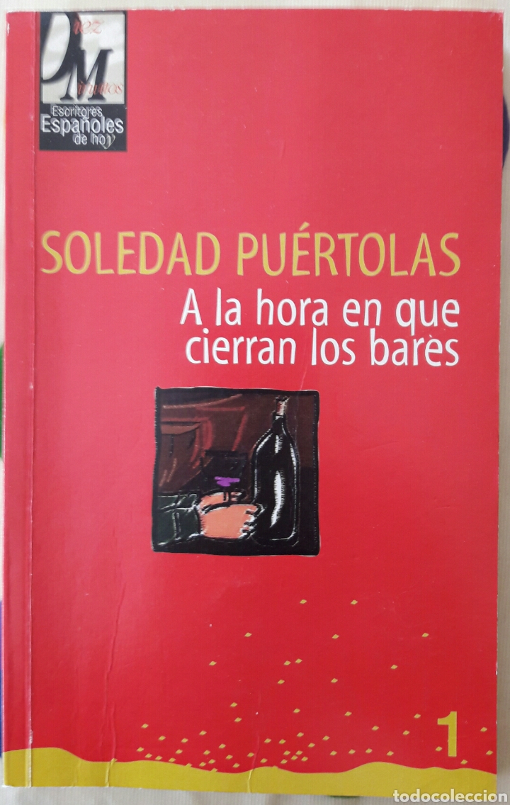 Libros de segunda mano: Libro A la hora en que cierran los bares - Soledad Pu&eacute;rtolas - Foto 1