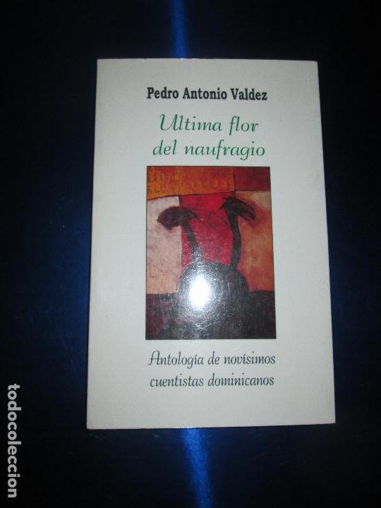 Libros de segunda mano: libro-&uacute;ltima flor del naufragio-pedro antonio vald&eacute;z-cuentistas dominicanos-ver fotos