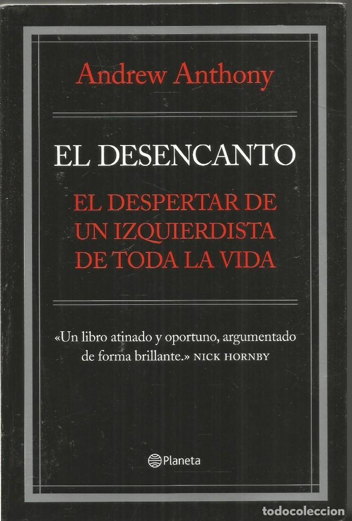 Libros de segunda mano: ANDREW ANTHONY. EL DESENCANTO. PLANETA - Foto 1