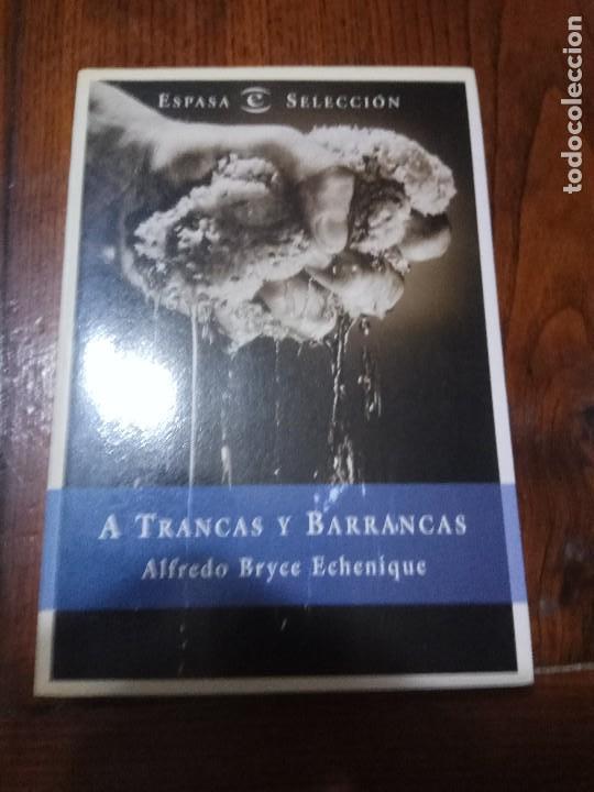 Libros de segunda mano: A trancas y barrancas- Alfredo BRYCE ECHENIQUE. - Foto 1