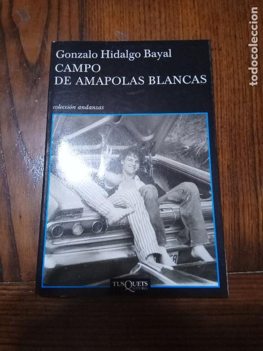 Libros de segunda mano: CAMPO DE AMAPOLAS BLANCAS. HIDALGO BAYAL. - Foto 1