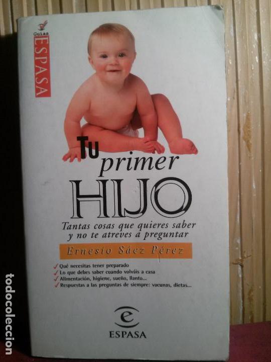Libros de segunda mano: Tu primer hijo, Ernesto S&aacute;ez P&eacute;rez, Ed. ESPASA - Foto 1