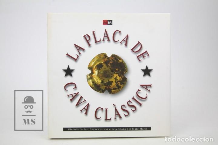 Libros de segunda mano: Libro En Catal&aacute;n - La Placa De Cava Cl&agrave;ssica - Marc Mart&iacute; - A&ntilde;o 1999 - Con Cajetin - Foto 2