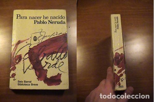 Libros de segunda mano: Para nacer he nacido de Pablo Neruda, Primera edici&oacute;n - Foto 1