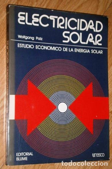 Second hand books: Electricidad solar por Wolfgang Palz de Ed. Blume / UNESCO en Barcelona 1978 1ª Edición