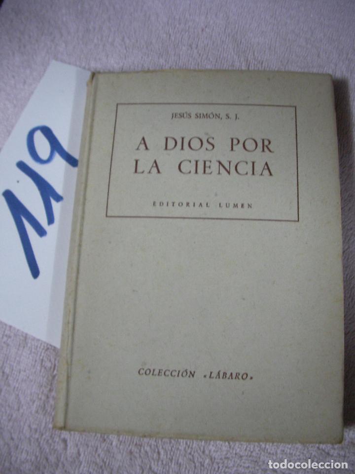 Libros de segunda mano: A DIOS POR LA CIENCIA - Foto 1