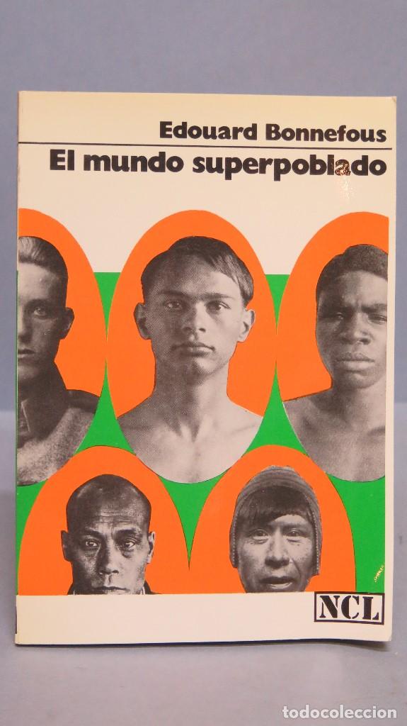 Libros de segunda mano: EL MUNDO SUPERPOBLADO. EDOUARD BONNEFOUS - Foto 1