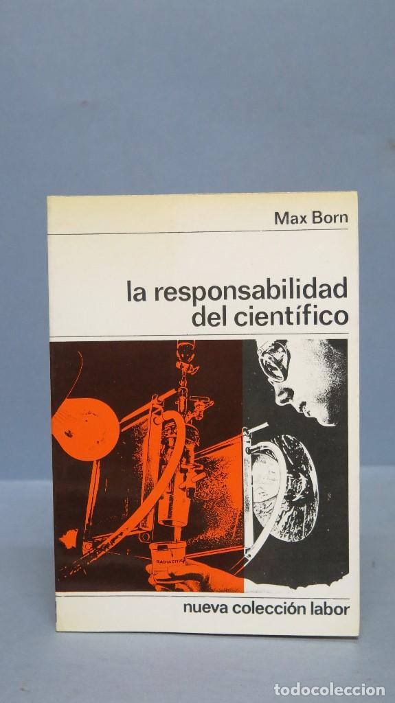 Libros de segunda mano: LA RESPONSABILIDAD DEL CIENTIFICO. MAX BORN - Foto 1