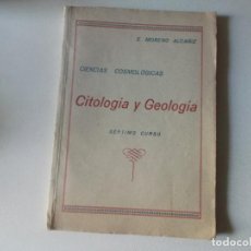 Libros de segunda mano: E MORENO ALCAÑIZ CIENCIAS COSMOLOGICAS CITOLOGIA Y GEOLOGIA SEPTIMO CURSO 1938. Lote 129358911