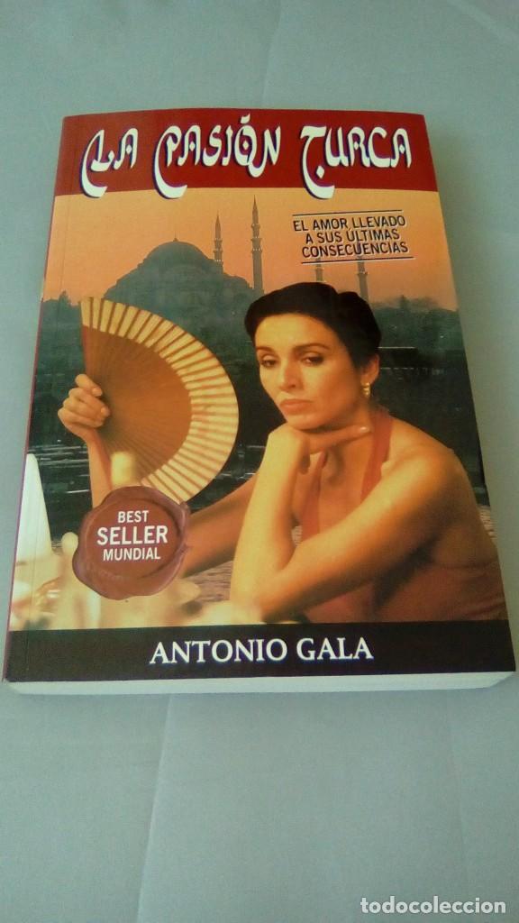 Libros de segunda mano: LA PASION TURCA.- ANTONIO GALA - Foto 1