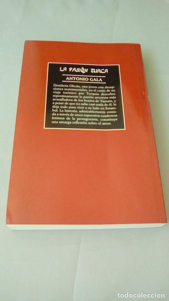 Libros de segunda mano: LA PASION TURCA.- ANTONIO GALA - Foto 2