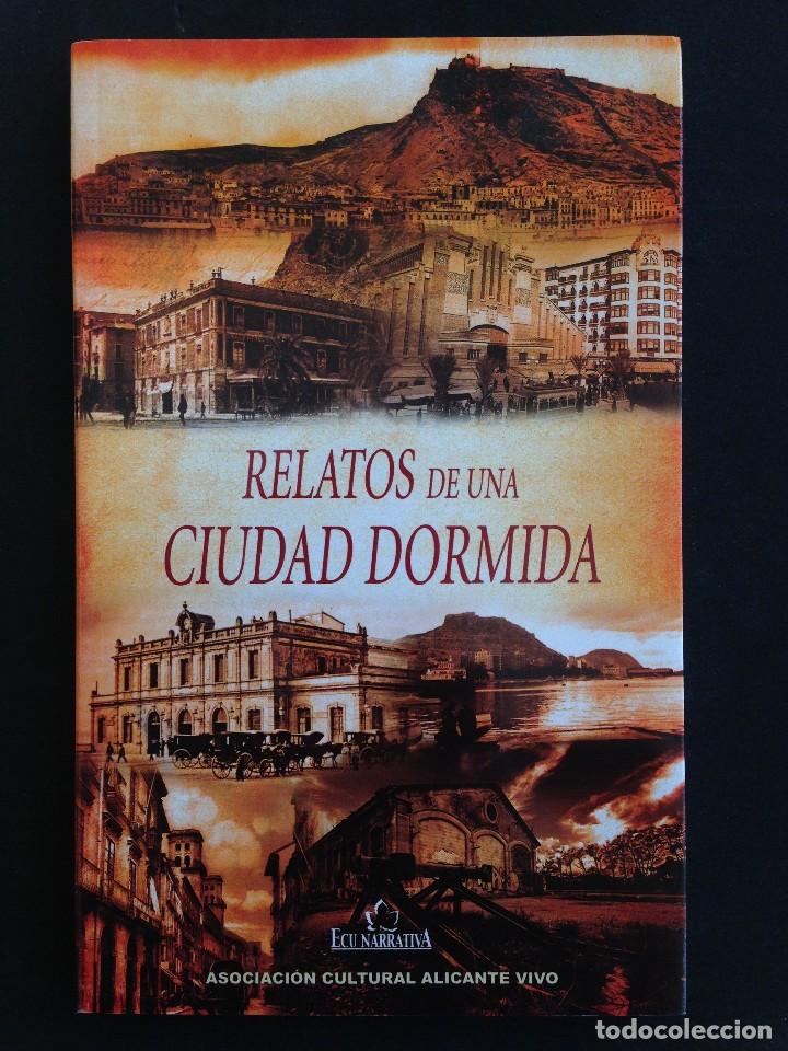 Second hand books: Alicante - Relatos de una ciudad dormida - Asociacion cultural Alicante vivo